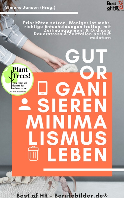 

Gut organisieren Minimalismus leben