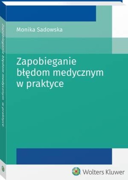 Monika Sadowska - Zapobieganie błędom medycznym w praktyce