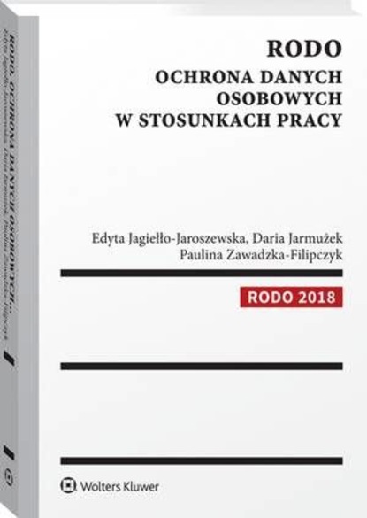 RODO. Ochrona danych osobowych w stosunkach pracy