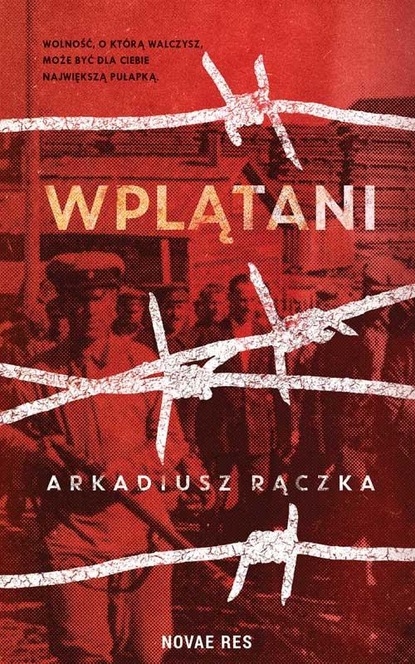 Arkadiusz Rączka - Wplątani