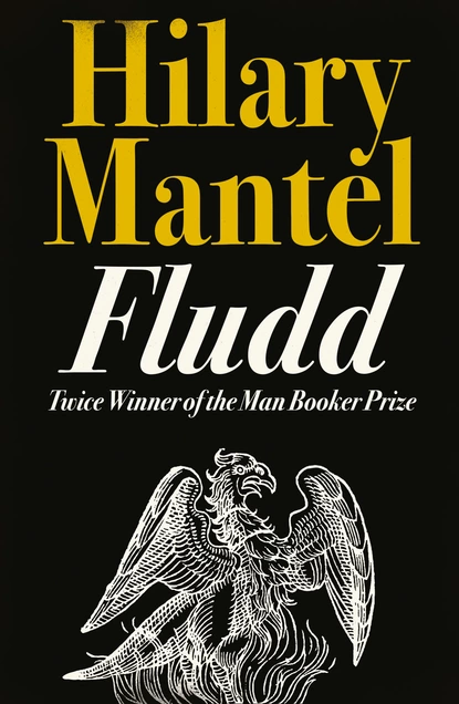 Обложка книги Fludd, Hilary  Mantel