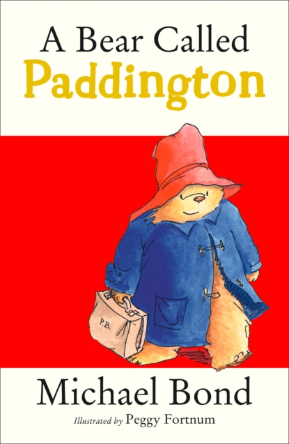 Обложка книги A Bear Called Paddington, Michael Bond