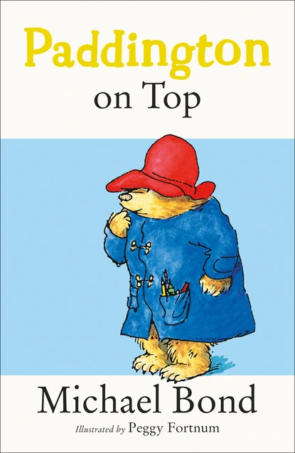 Обложка книги Paddington on Top, Michael Bond