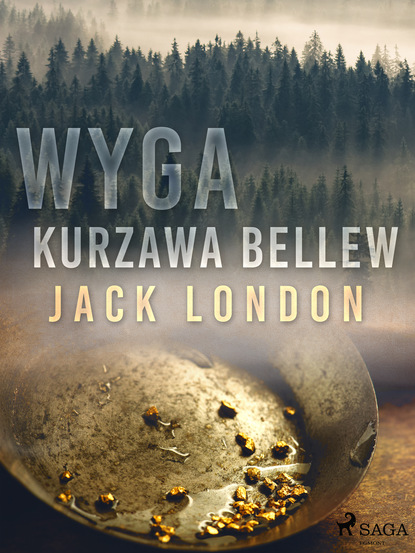 Jack London - Wyga. Kurzawa Bellew