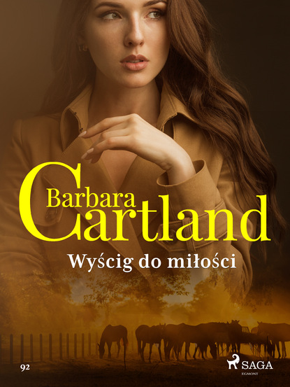 Барбара Картленд - Wyścig do miłości - Ponadczasowe historie miłosne Barbary Cartland
