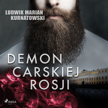 Ludwik Marian Kurnatowski — Demon carskiej Rosji