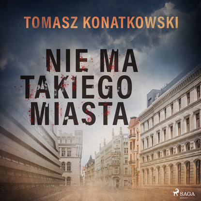 Tomasz Konatkowski - Nie ma takiego miasta