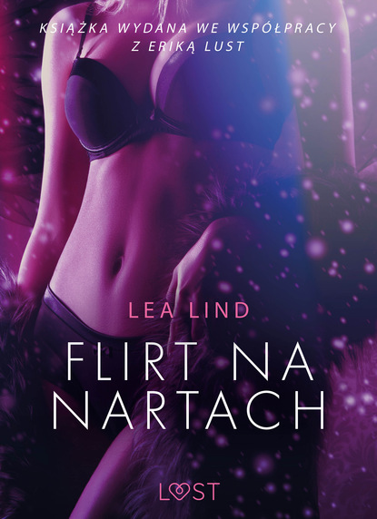 Lea Lind - Flirt na nartach – opowiadanie erotyczne