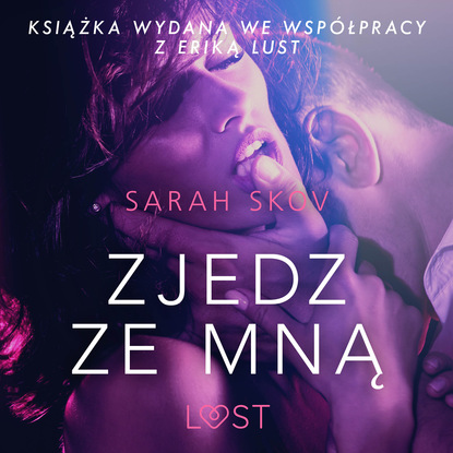 Sarah Skov - Zjedz ze mną - opowiadanie erotyczne