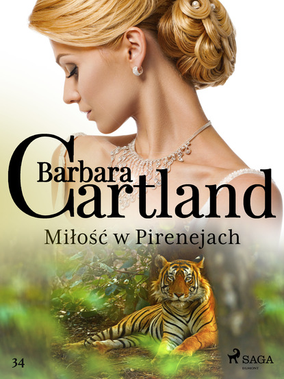 Barbara Cartland — Miłość w Pirenejach - Ponadczasowe historie miłosne Barbary Cartland