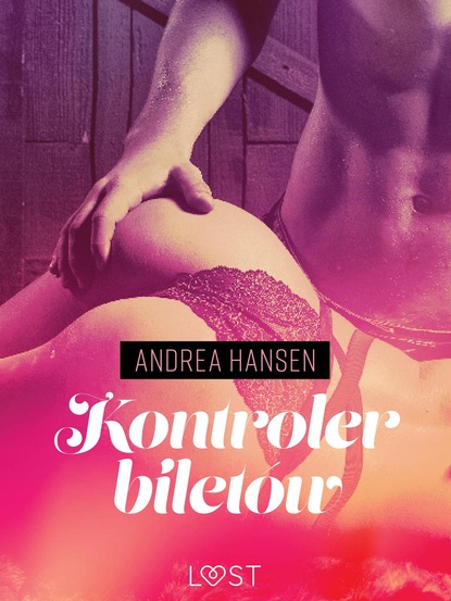 Andrea Hansen - Kontroler biletów - opowiadanie erotyczne
