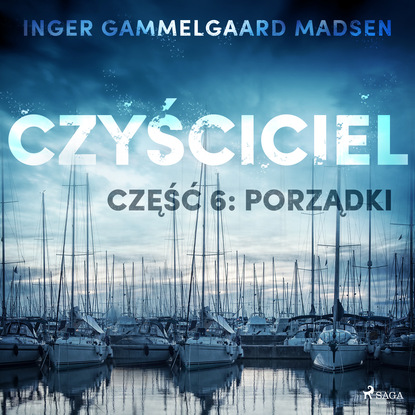 Inger Gammelgaard Madsen - Czyściciel 6: Porządki