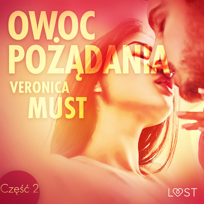 Veronica Must - Owoc pożądania II - opowiadanie erotyczne