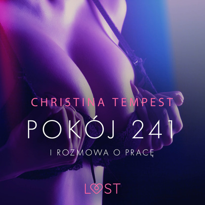 Christina Tempest — Pok?j 241 i Rozmowa o pracę – opowiadania erotyczne