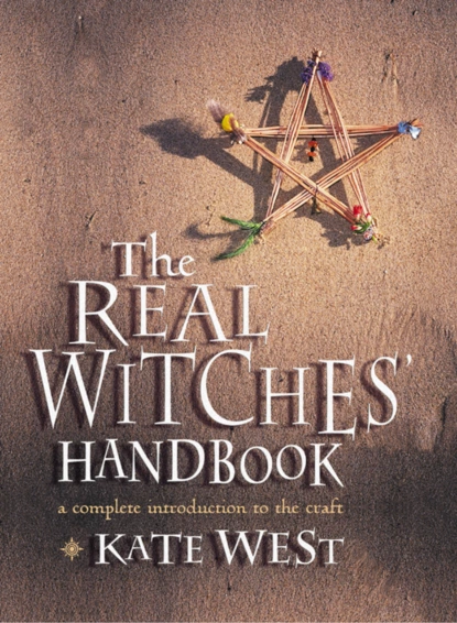 Обложка книги The Real Witches’ Handbook, Kate West