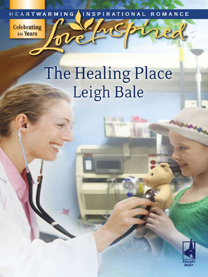 Leigh Bale - The Healing Place
