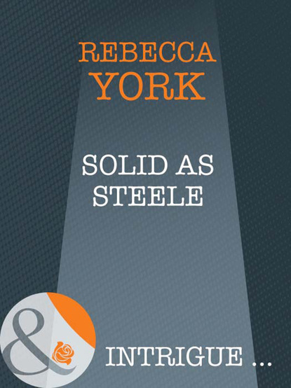 Rebecca York - Solid as Steele