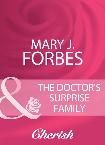 Mary J. Forbes - The Doctor's Surprise Family