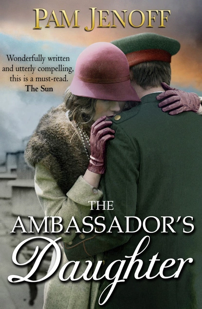 Обложка книги The Ambassador's Daughter, Pam Jenoff