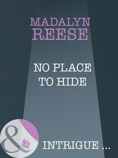 Madalyn Reese - No Place To Hide
