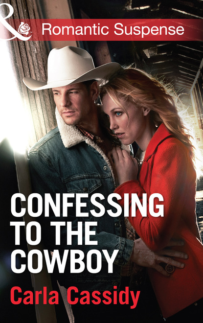 Carla Cassidy - Confessing to the Cowboy