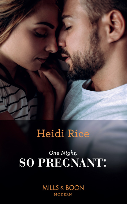 Heidi Rice - One Night, So Pregnant!
