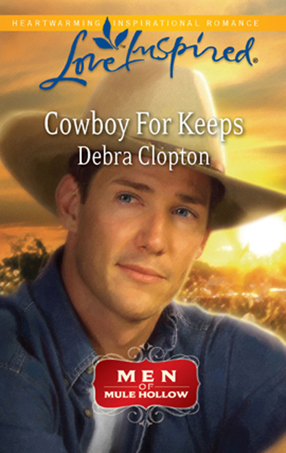 Cowboy For Keeps (Debra Clopton). 