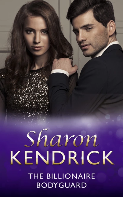 Обложка книги The Billionaire Bodyguard, Sharon Kendrick