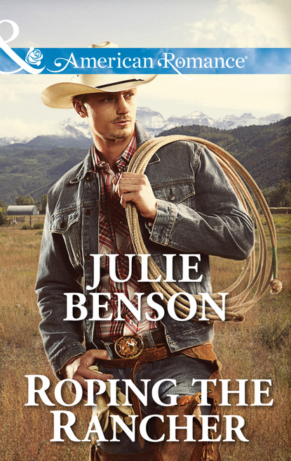 Julie Benson - Roping the Rancher