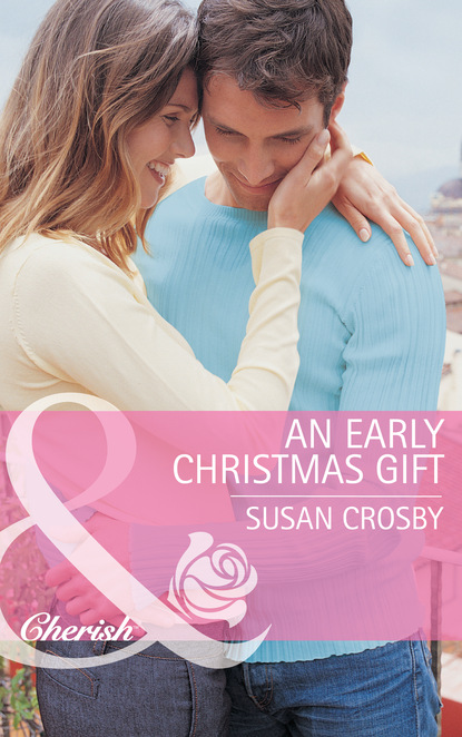 Susan Crosby - An Early Christmas Gift