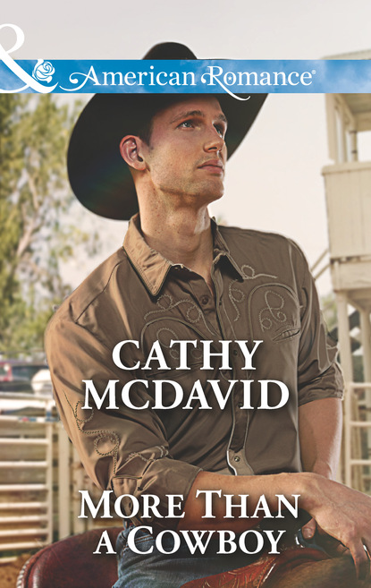 Cathy Mcdavid - More Than a Cowboy