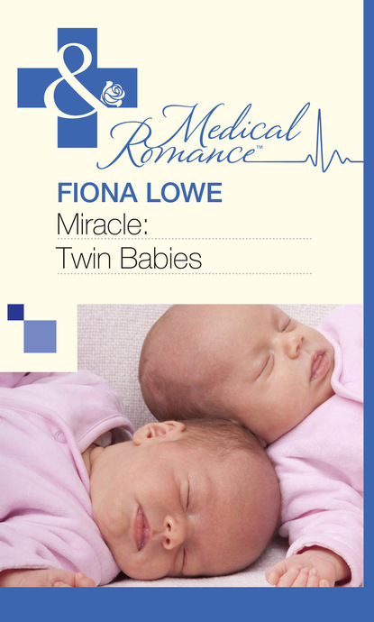 Fiona Lowe - Miracle: Twin Babies