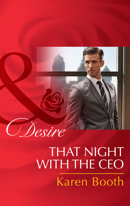 Karen Booth - That Night with the CEO