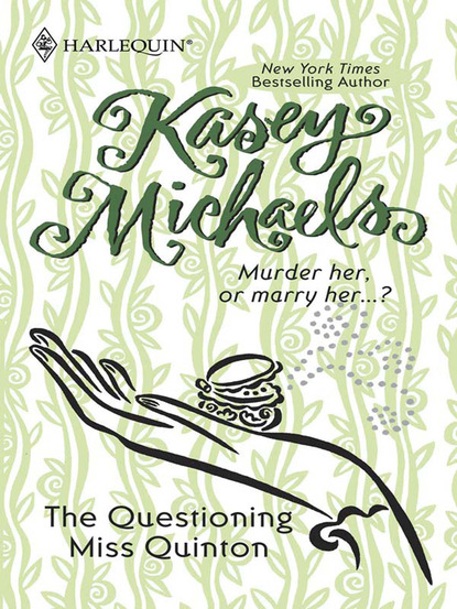 Kasey Michaels - The Questioning Miss Quinton