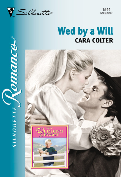 Cara Colter - Wed By A Will