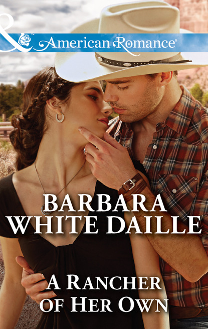 Barbara White Daille - A Rancher Of Her Own