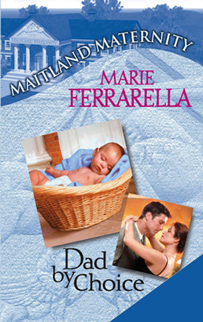 Marie Ferrarella - Dad By Choice