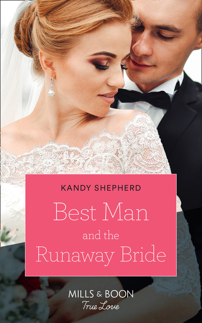 Kandy  Shepherd - Best Man And The Runaway Bride