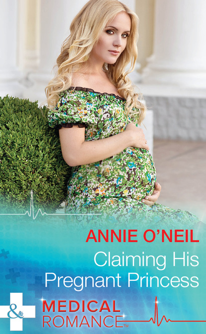 Annie O'Neil - Claiming His Pregnant Princess