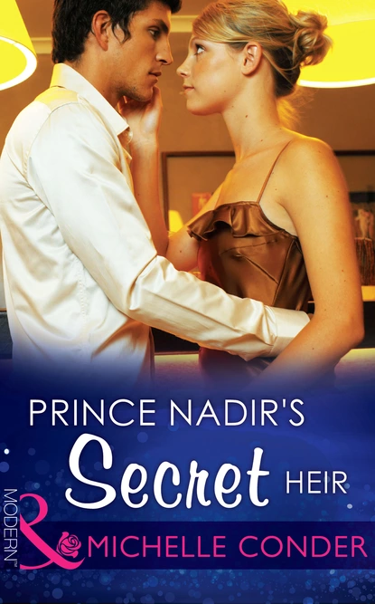 Обложка книги Prince Nadir's Secret Heir, Michelle Conder