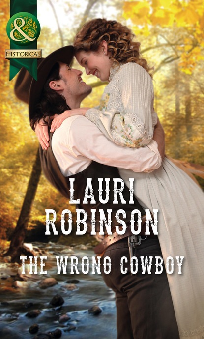 The Wrong Cowboy (Lauri Robinson). 