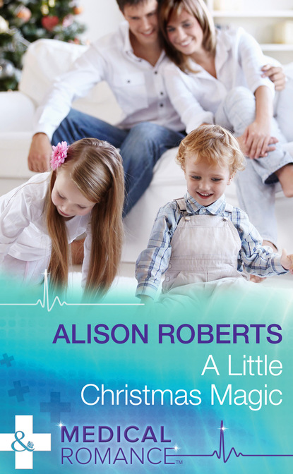 Alison Roberts - A Little Christmas Magic
