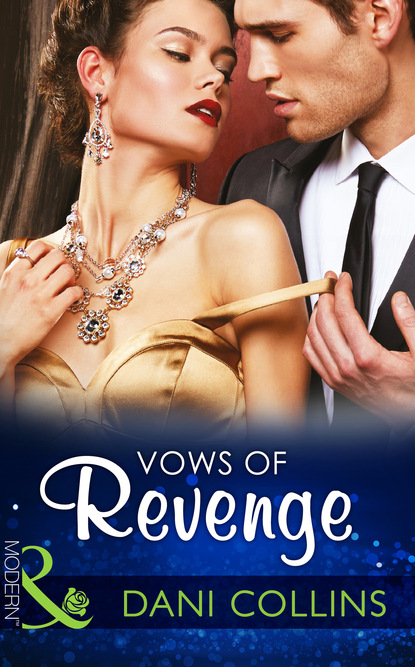 Dani Collins - Vows of Revenge