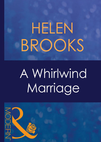 Helen Brooks - A Whirlwind Marriage