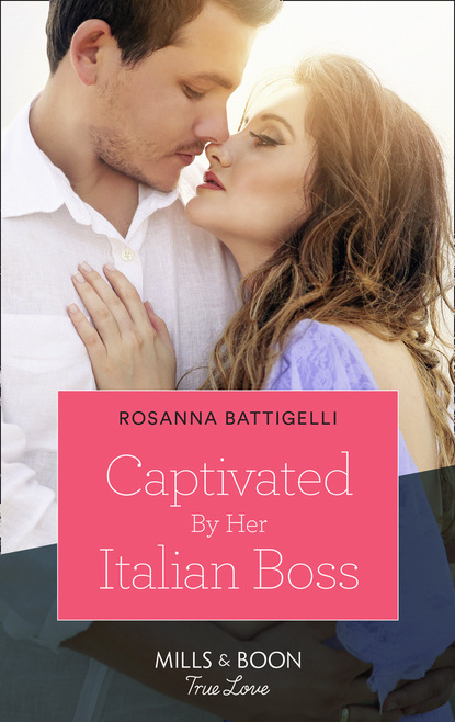 Rosanna Battigelli - Captivated By Her Italian Boss