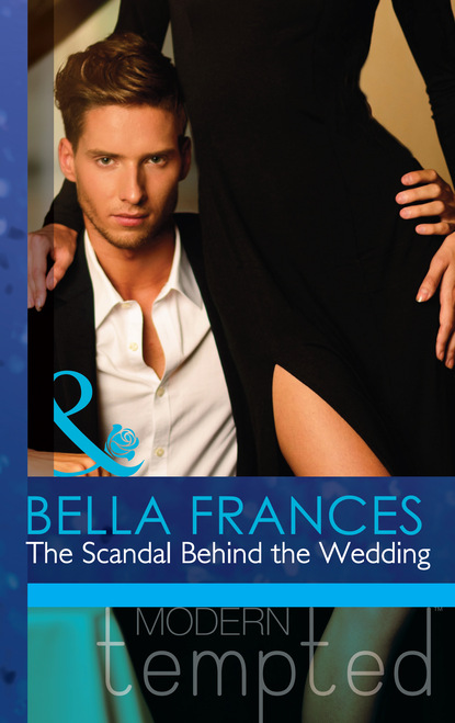 Bella Frances - The Scandal Behind the Wedding