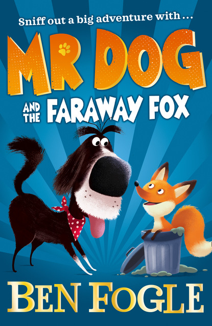 Ben Fogle - Mr Dog and the Faraway Fox