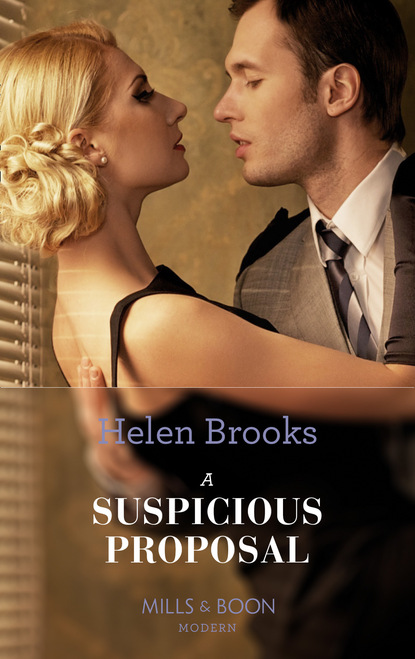 Helen Brooks - A Suspicious Proposal