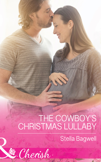 Stella Bagwell - The Cowboy's Christmas Lullaby