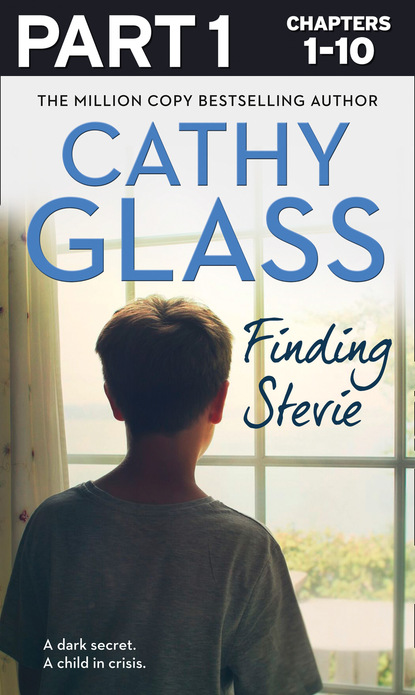 Cathy Glass — Finding Stevie: Part 1 of 3